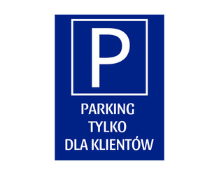 PARKING TYLKO DLA KLIENTÓW grawerowana tabliczka informacyjna 20x15cm